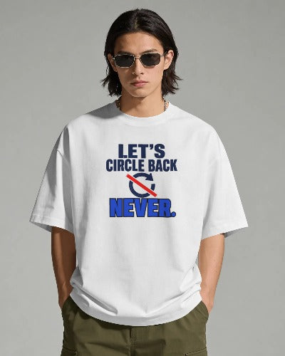 Let's Circle Back Never Unisex T-Shirt